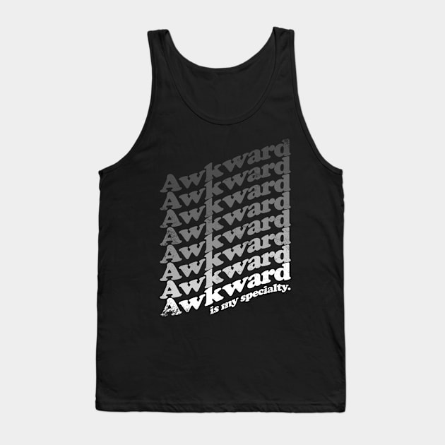 Awkward is my Specialty - White Tank Top by stateements